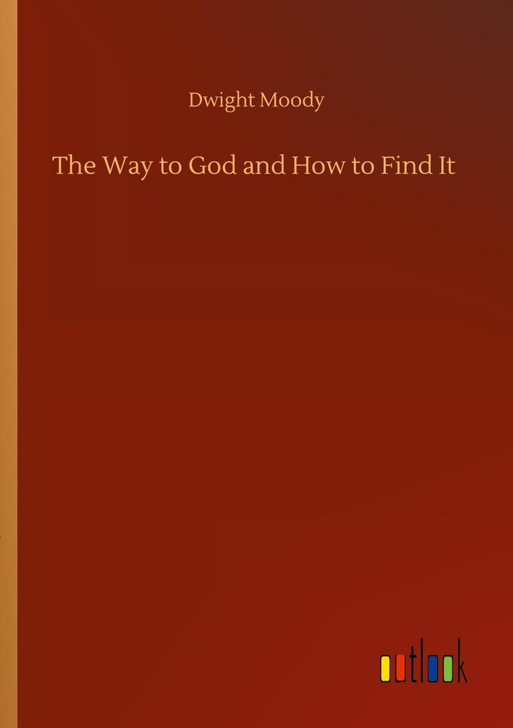 The Way to God and How to Find It