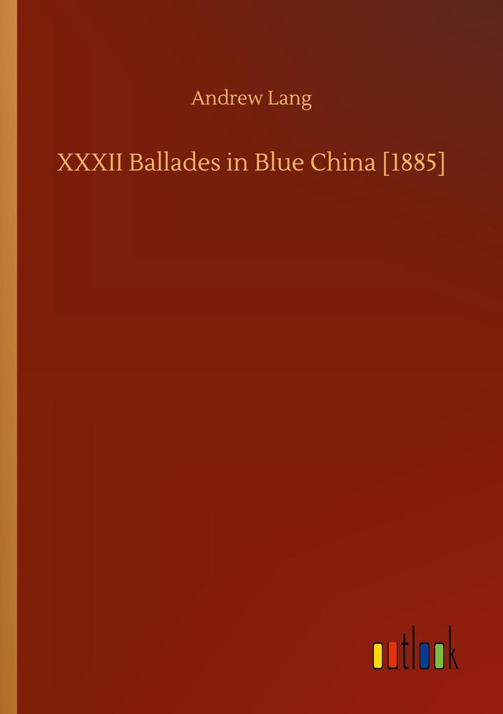Image of XXXII Ballades in Blue China [1885]