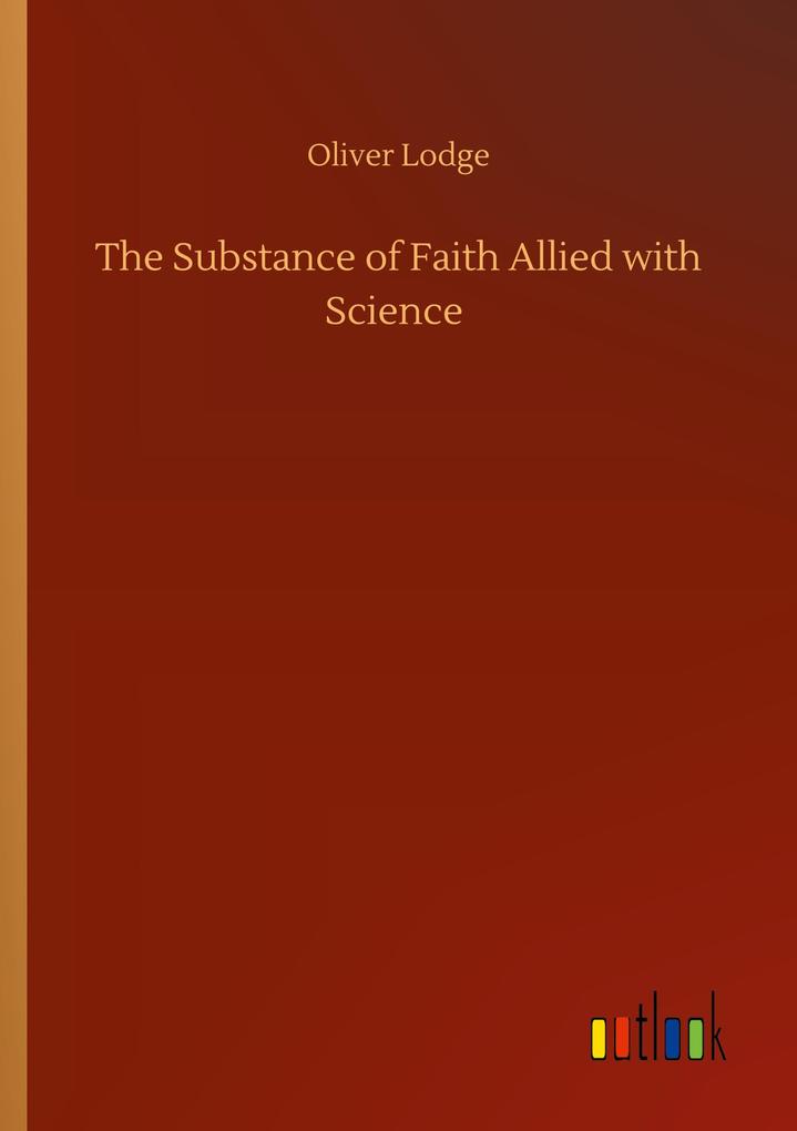 Image of The Substance of Faith Allied with Science