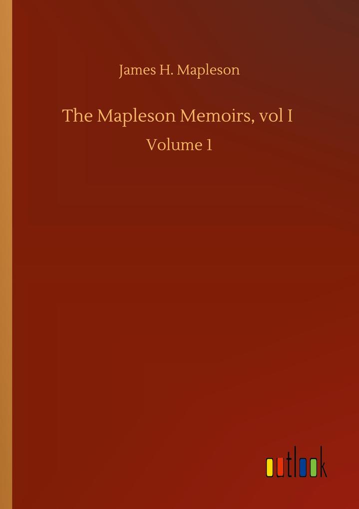 The Mapleson Memoirs vol I