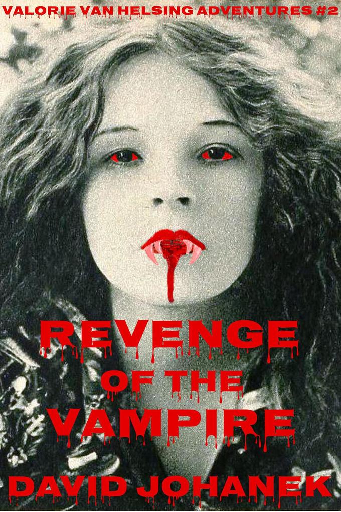 Revenge of the Vampire (Valorie Van Helsing #2)