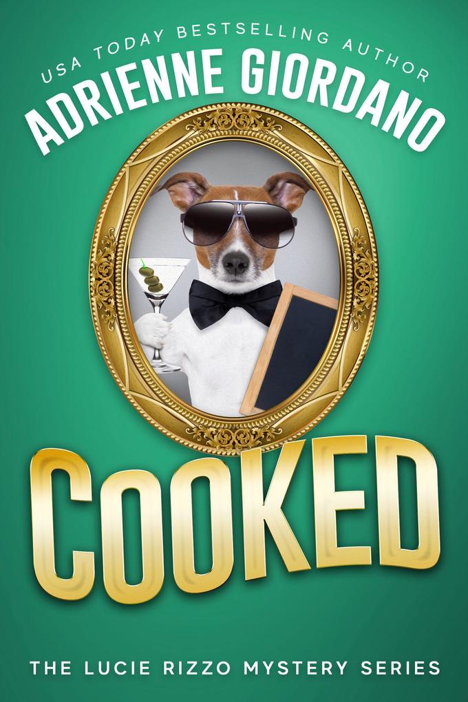 Cooked (A Lucie Rizzo Mystery #6)