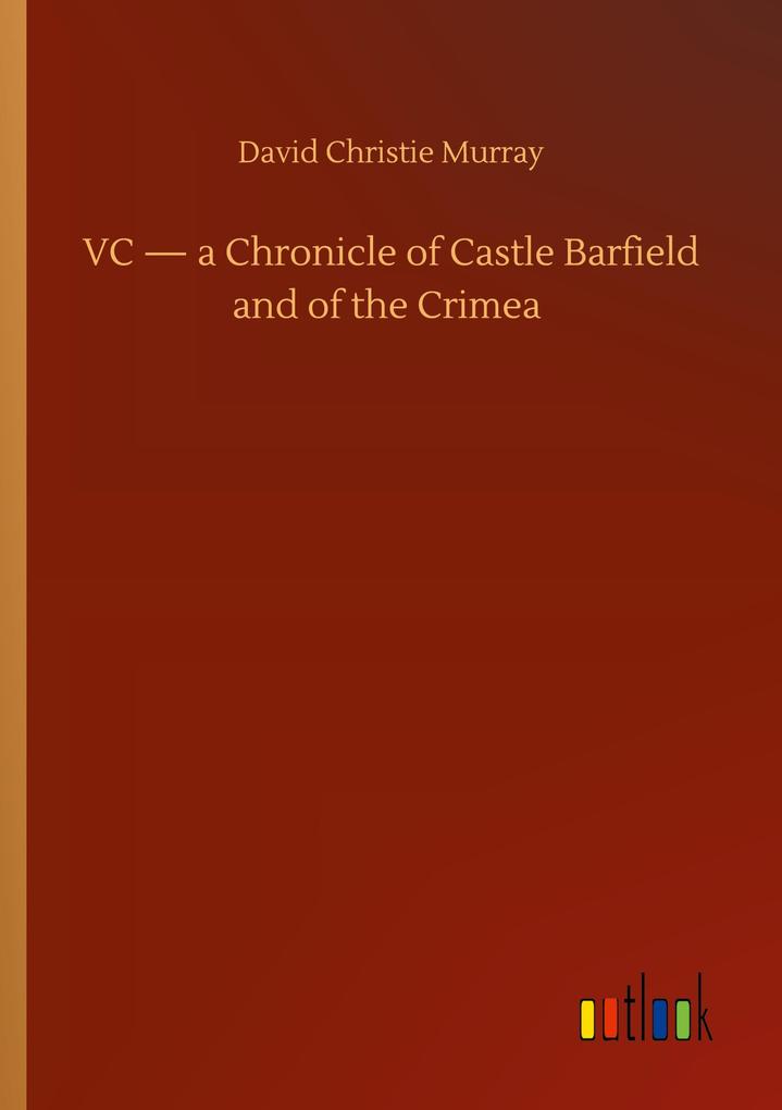 Image of VC - a Chronicle of Castle Barfield and of the Crimea