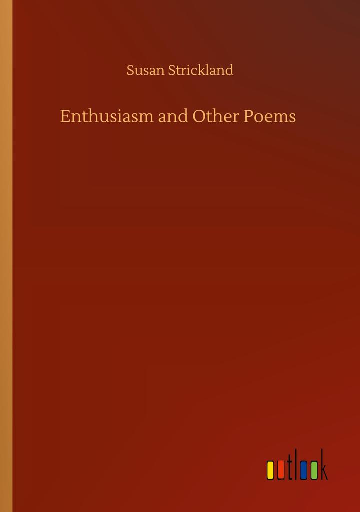 Enthusiasm and Other Poems
