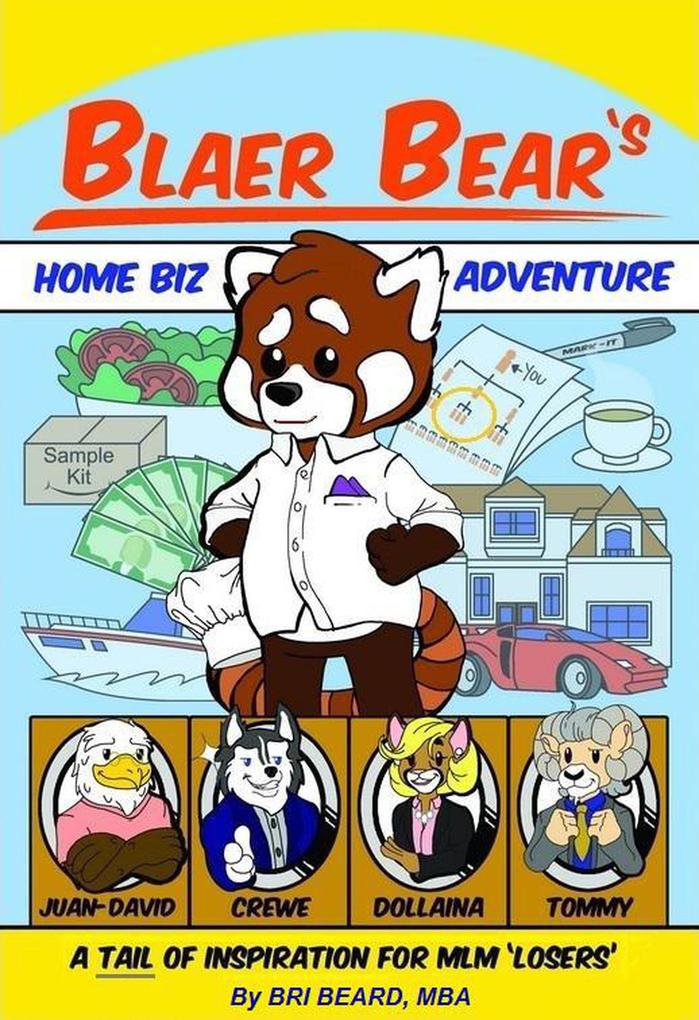 Blaer Bear‘s Home-Biz Adventure: A Tail of Inspiration for MLM ‘Losers‘