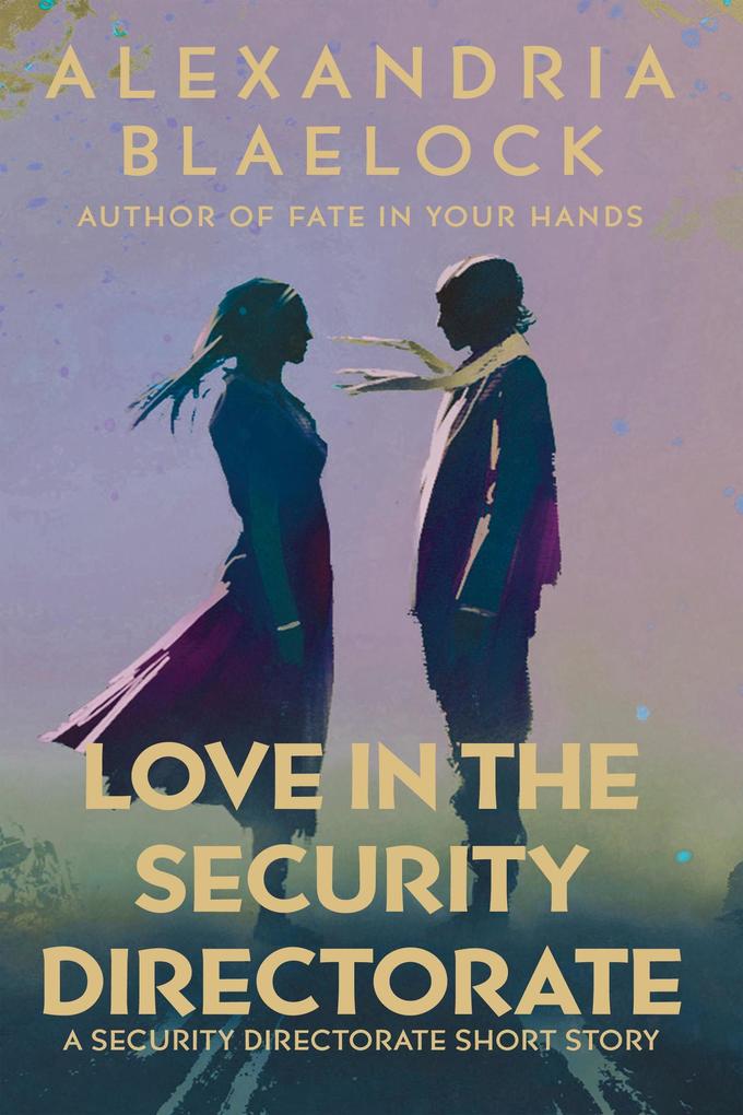 Love in the Security Directorate: A Short Story