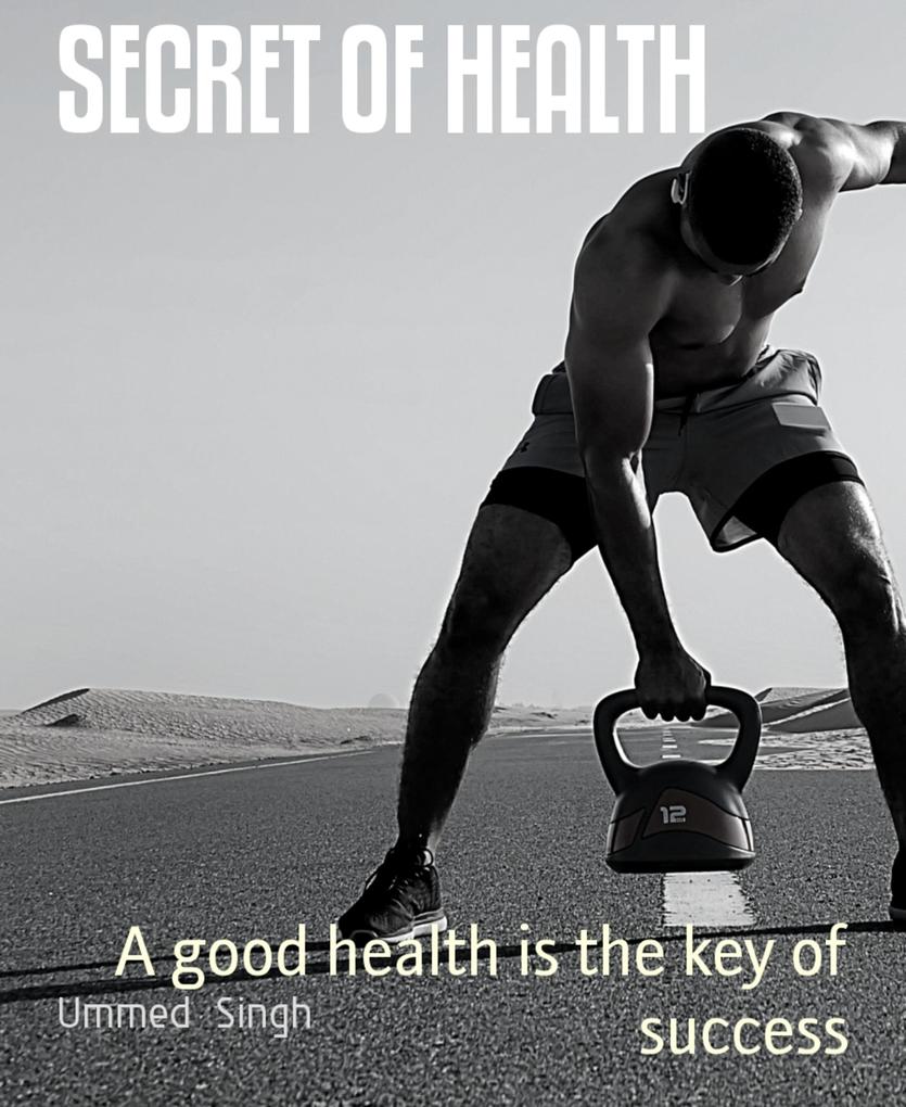 SECRET OF HEALTH