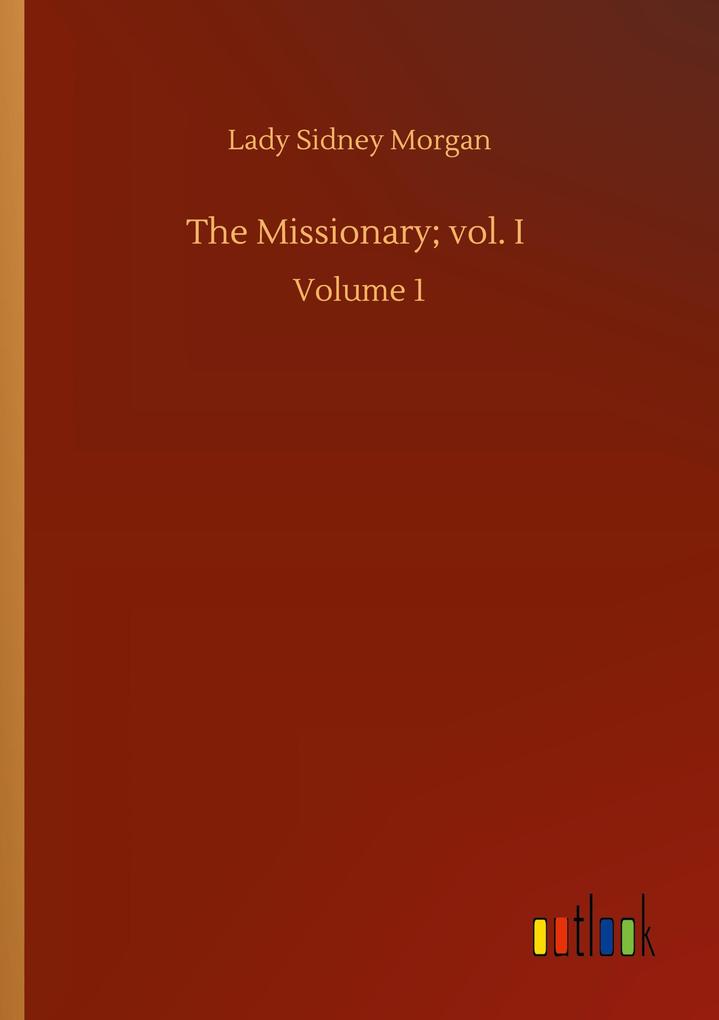 The Missionary; vol. I
