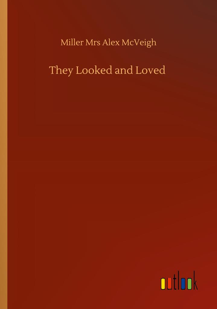 They Looked and Loved