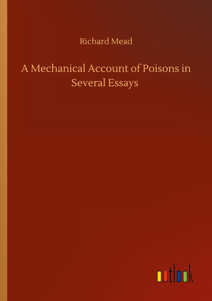 Image of A Mechanical Account of Poisons in Several Essays