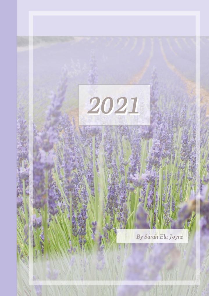 2021 Sarah Ela Joyne Kalender - Wochenplaner - Terminplaner - : Provence