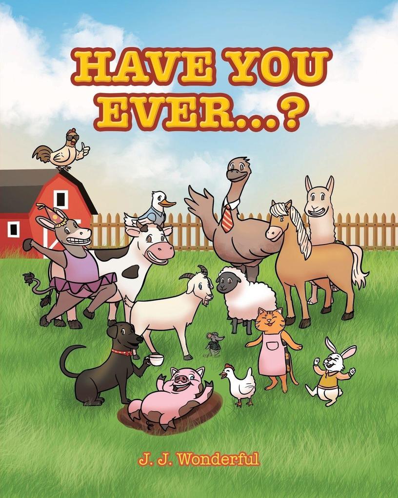 Have You Ever...?