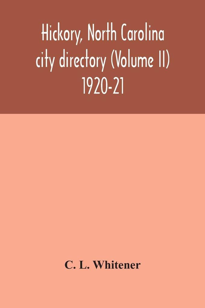 Hickory North Carolina city directory (Volume II) 1920-21
