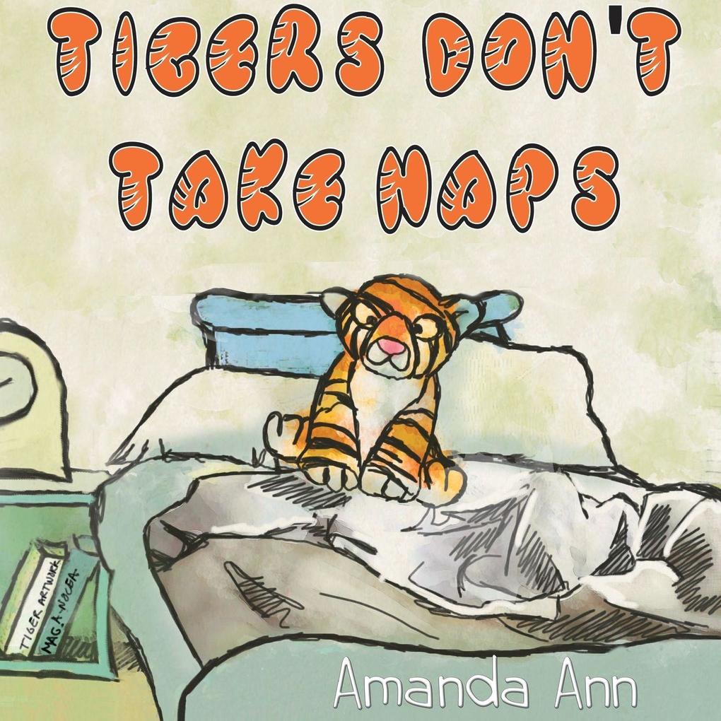 Tigers Don't Take Naps