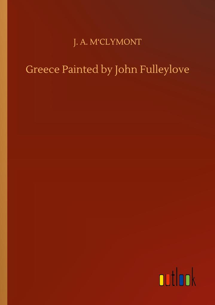 Greece Painted by John Fulleylove