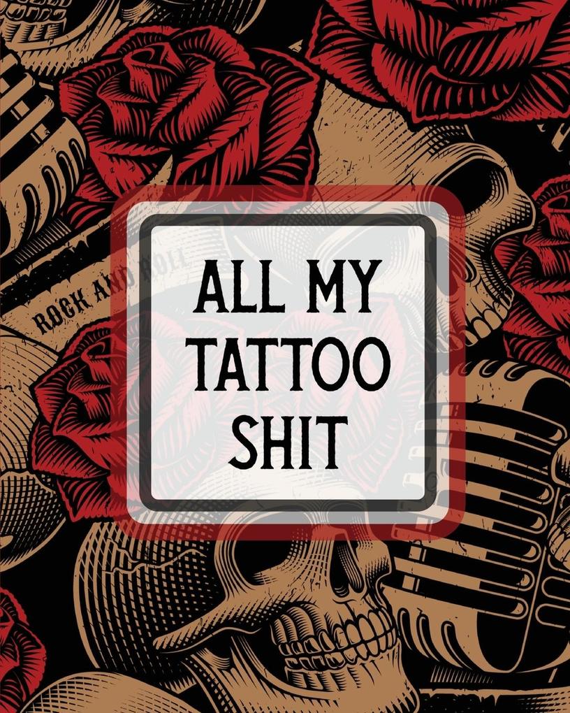 All My Tattoo Shit