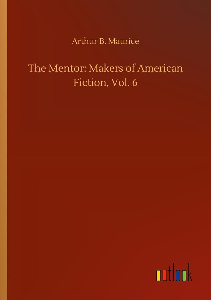 Image of The Mentor: Makers of American Fiction Vol. 6