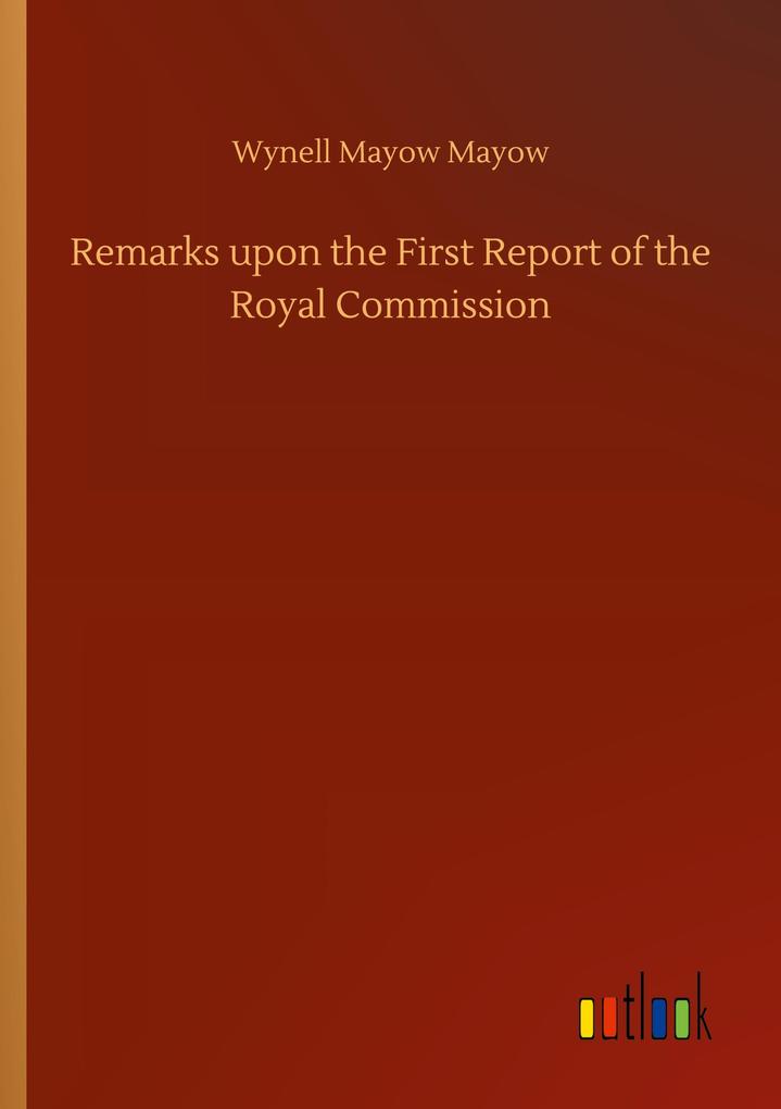 Image of Remarks upon the First Report of the Royal Commission