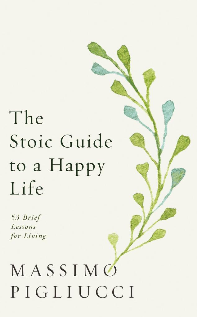Image of The Stoic Guide to a Happy Life
