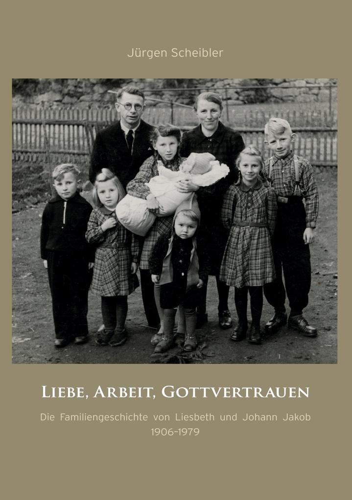 Liebe Arbeit Gottvertrauen