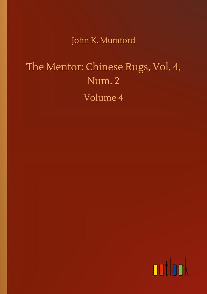 The Mentor: Chinese Rugs Vol. 4 Num. 2