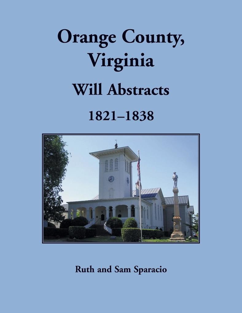 Orange County Virginia Will Abstracts 1821-1838