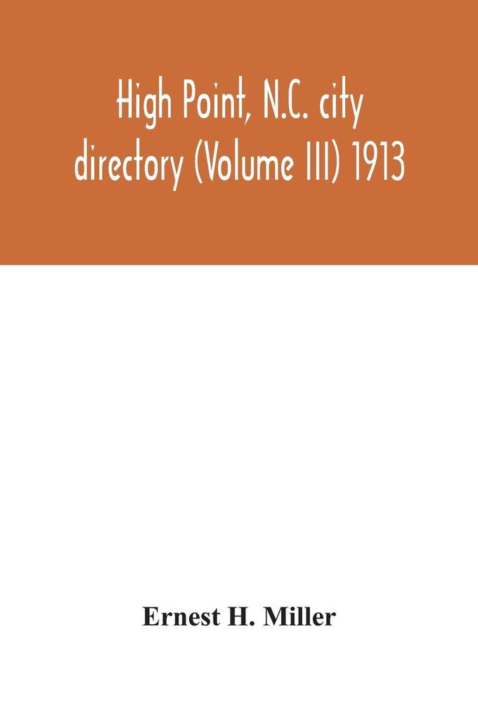 High Point N.C. city directory (Volume III) 1913