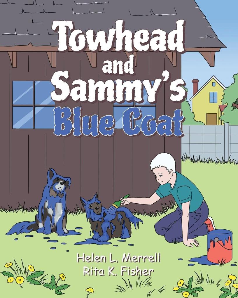 Towhead and Sammy‘s Blue Coat