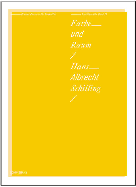 Farbe und Raum - Hans-Albrecht Schilling