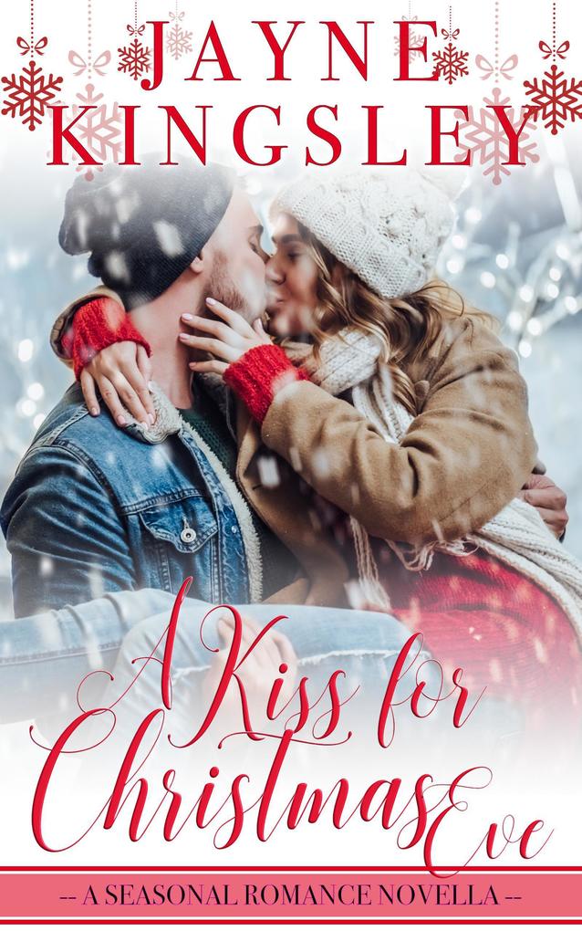 A Kiss For Christmas Eve (Four Seasons of Romance #2)
