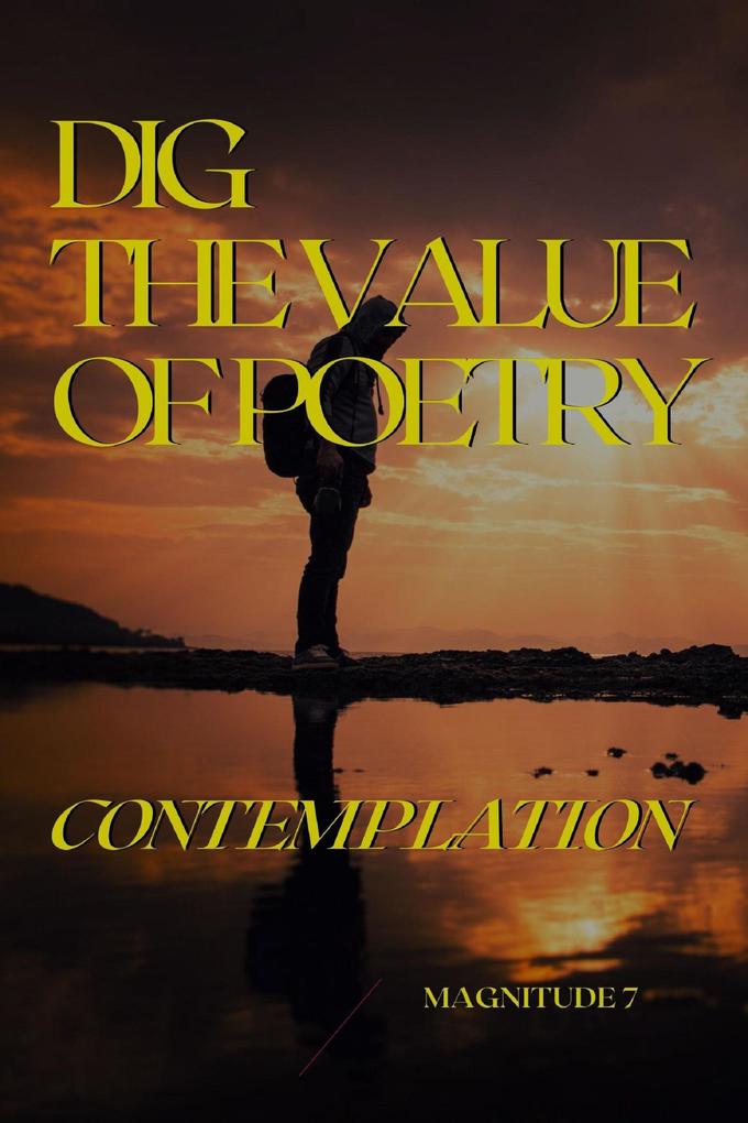 Dig The Value Of Poetry