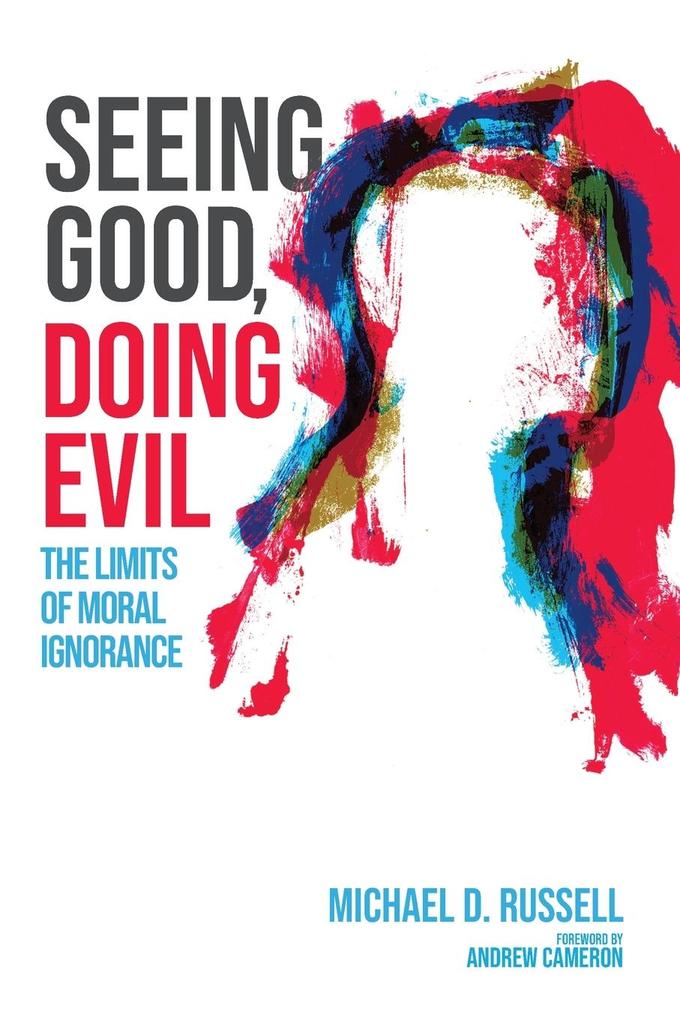Seeing Good Doing Evil