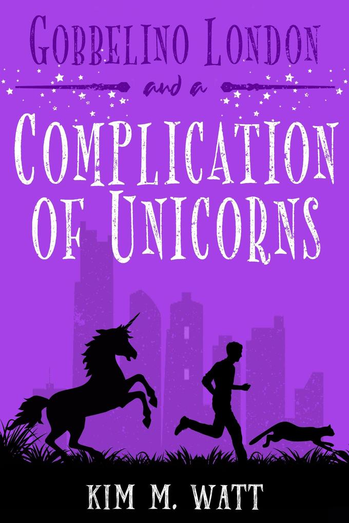 Gobbelino London & a Complication of Unicorns (Gobbelino London PI #3)