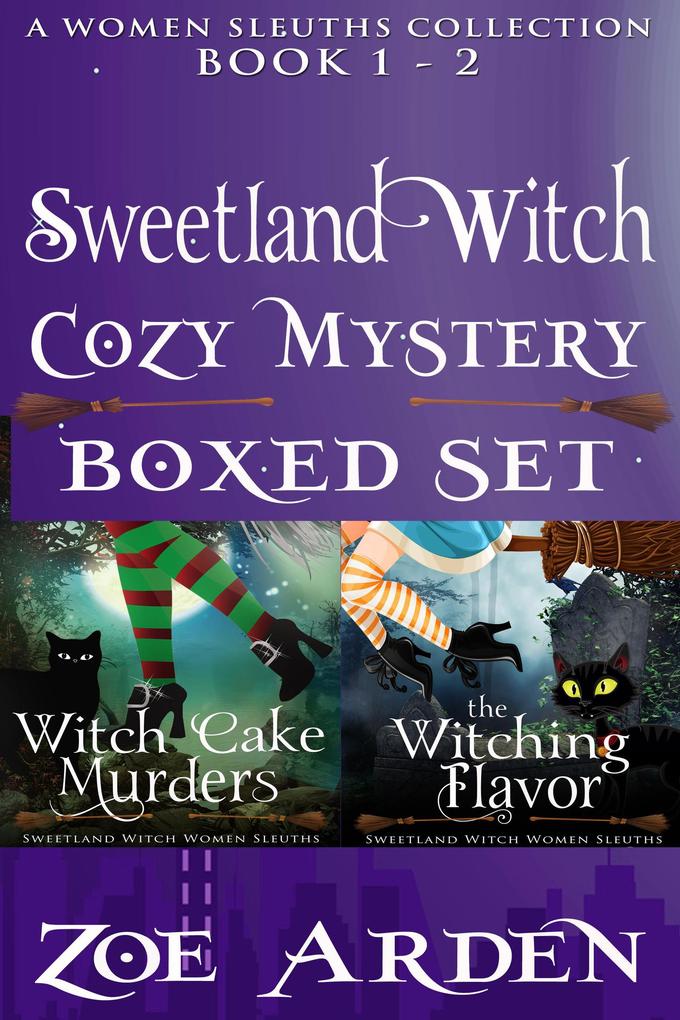 Cozy Mystery Boxed Set - Sweetland Witch (Women Sleuths Collection: Book 1 - 2)