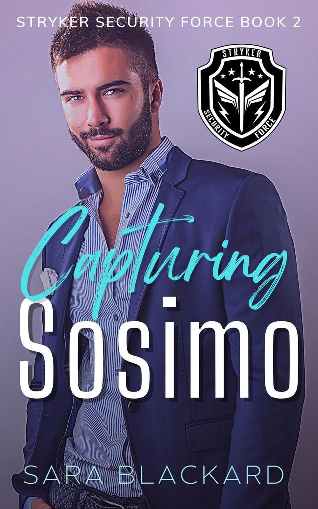 : Capturing Sosimo (Stryker Security Force Series #2)
