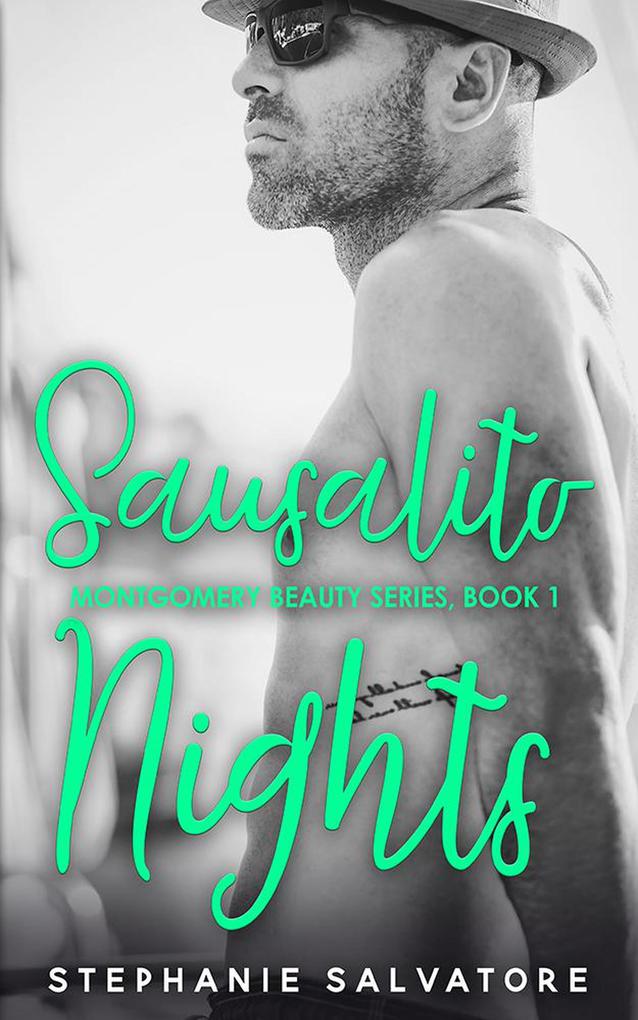 Sausalito Nights (Montgomery Beauty #1)