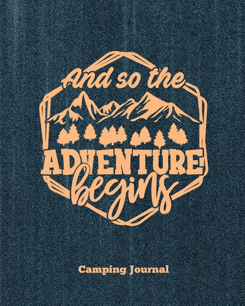 Camping Journal And So The Adventure Begins