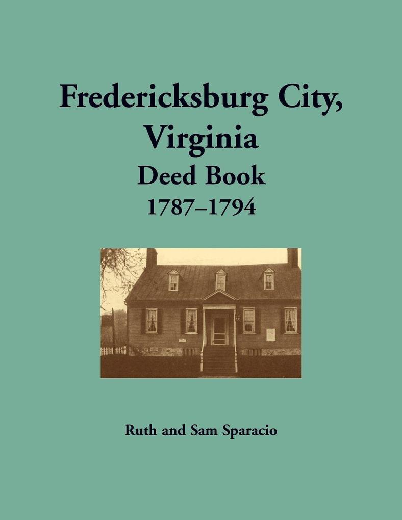 Fredericksburg City Virginia Deed Book 1787-1794
