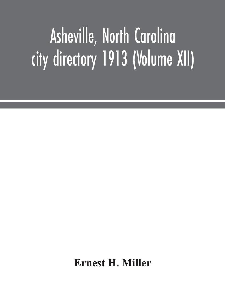 Asheville North Carolina city directory 1913 (Volume XII)