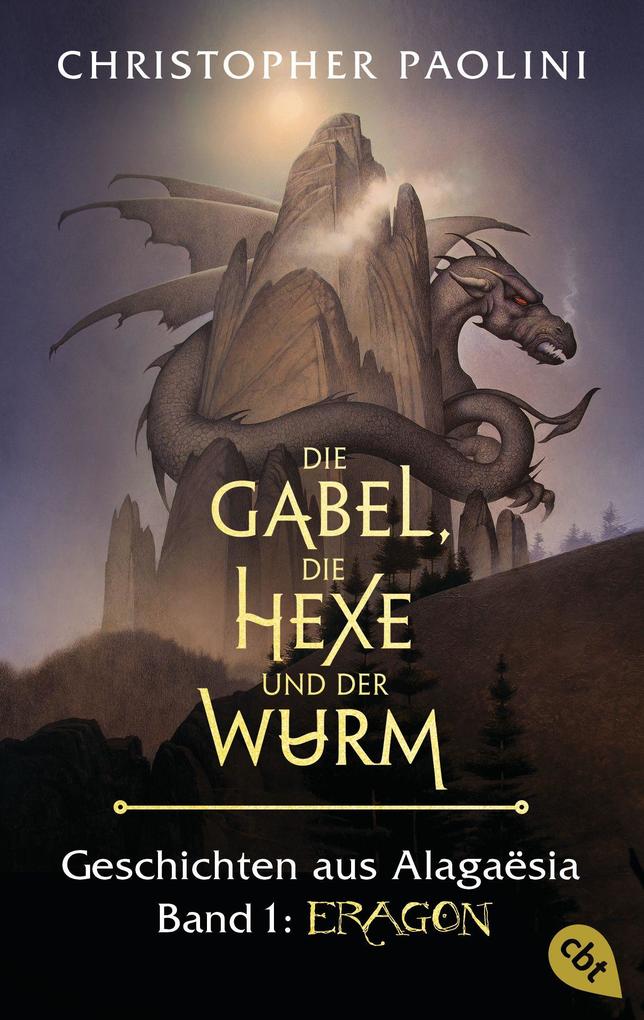 Die Gabel die Hexe und der Wurm. Geschichten aus Alagaësia. Band 1: Eragon