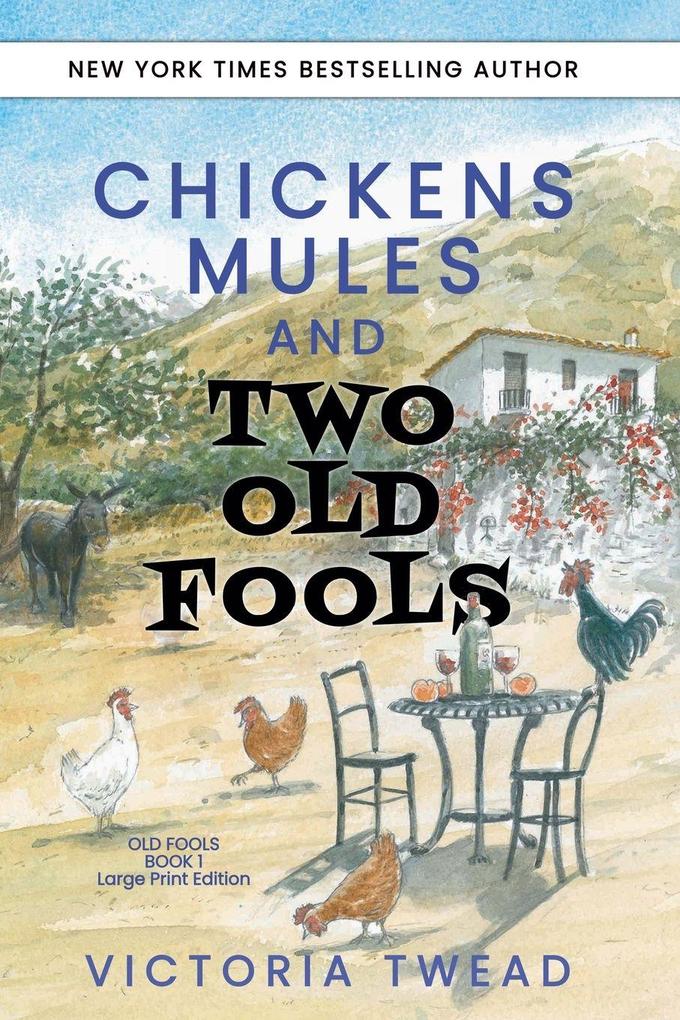 Chickens Mules and Two Old Fools - LARGE PRINT