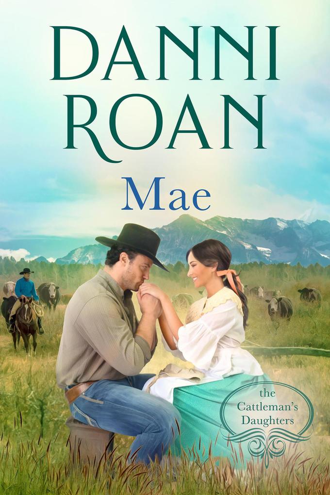 Mae (The Cattleman‘s Daughters #6)