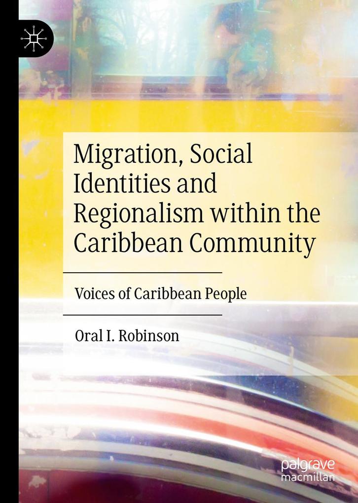 Migration Social Identities and Regionalism within the Caribbean Community
