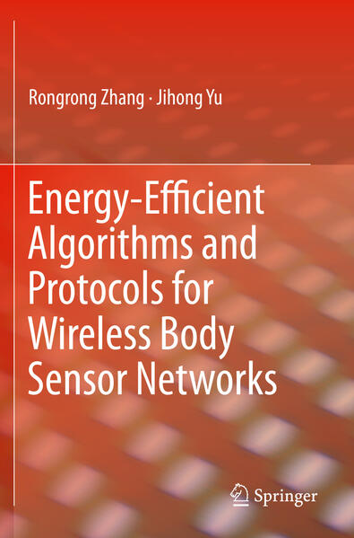 Energy-Efficient Algorithms and Protocols for Wireless Body Sensor Networks