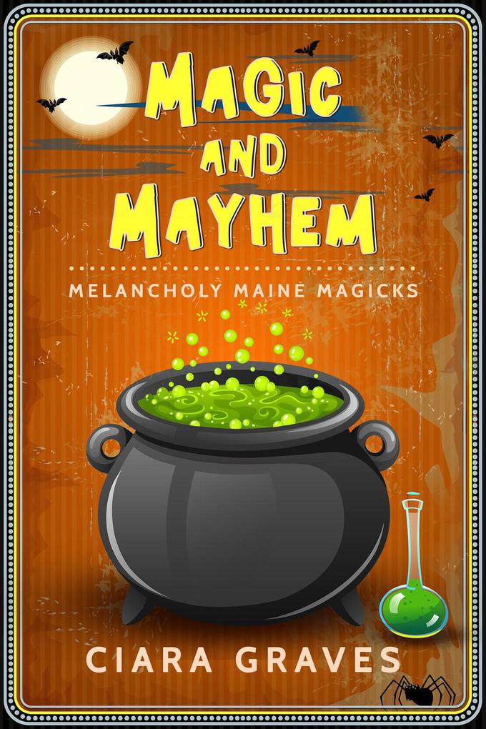 Magic and Mayhem (Melancholy Maine Magicks #2)