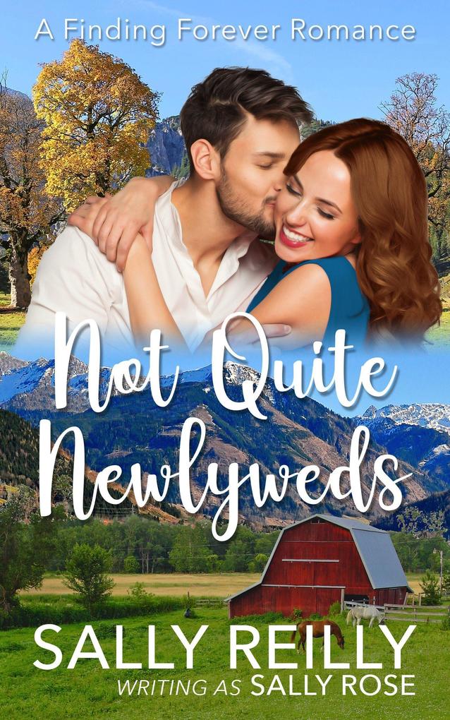 Not Quite Newlyweds (Finding Forever Romance #2)