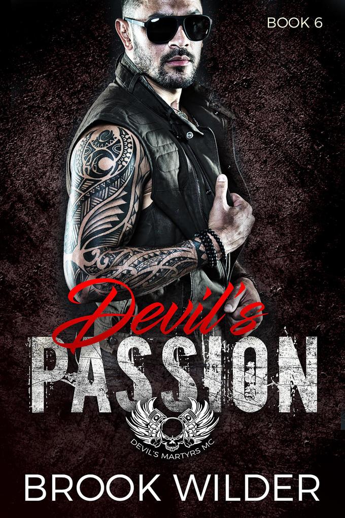 Devil‘s Passion (Devil‘s Martyrs MC #6)