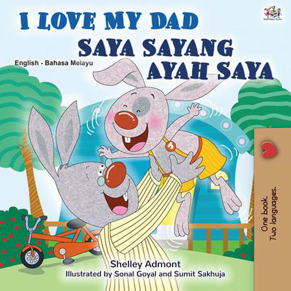  My Dad Saya Sayang Ayah Saya (English Malay Bilingual Collection)