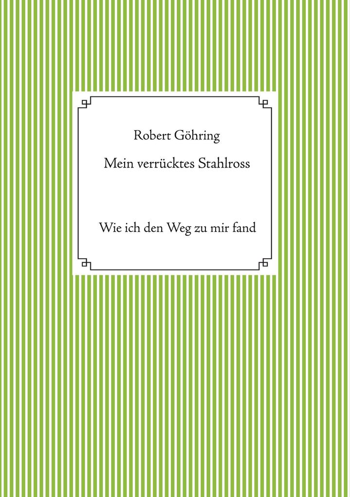 Mein verrücktes Stahlross