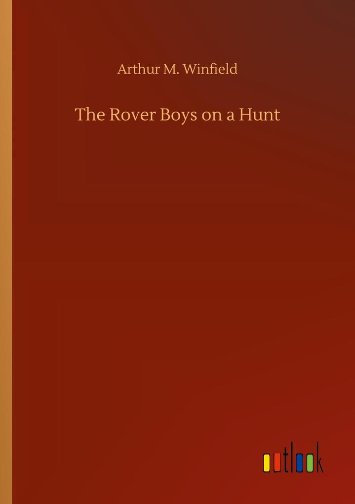 The Rover Boys on a Hunt
